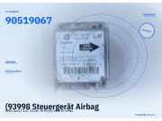 (93998 Steuergerät Airbag OPEL Astra F 90519067) 90519067