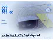 Kontrolleuchte Tür Gurt Megane I 7700839798C