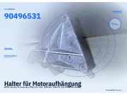 Halter für Motoraufhängung OPEL Vectra B Caravan (J96) 90496531