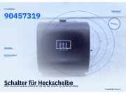 Schalter für Heckscheibe OPEL Vectra B Caravan (J96) 90457319