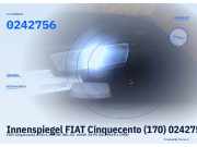 Innenspiegel FIAT Cinquecento (170) 0242756