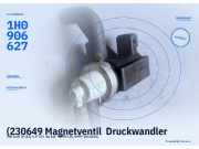 (230649 Magnetventil Druckwandler VW Ford Seat Skoda 1H0906627) 1H0906627