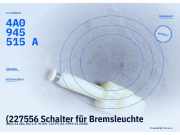 (227556 Schalter für Bremsleuchte AUDI A4 (8D, B5) 4A0945515A) 4A0945515A