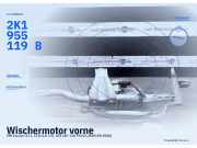 Wischermotor vorne VW Touran (1T1, 1T2) 2K1955119B