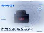 (11736 Schalter für Warnblinker OPEL Vectra B Caravan (J96) 90565714 ) 90493004