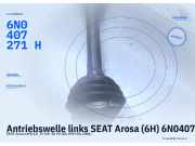 Antriebswelle links SEAT Arosa (6H) 6N0407271H