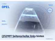 (252997 Seitenscheibe links hinten OPEL Vectra C Caravan (Z02) OPEL