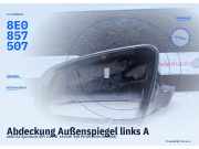 Abdeckung Außenspiegel links AUDI A3 Sportback (8P) 8E0857507