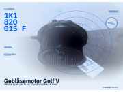 Gebläsemotor Golf V VW 75 kW (01.2004–11.2008) 1K1820015F