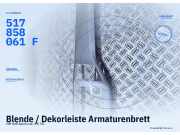 Blende / Dekorleiste Armaturenbrett VW Golf Sportsvan (Golf VII) 517858061F