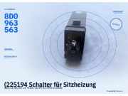 (225194 Schalter für Sitzheizung AUDI A4 (8D, B5) 8D0963563) 8D0963563