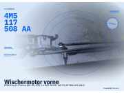 Wischermotor vorne FORD Focus II Turnier (DA, DS, FFS) 4M5117508AA
