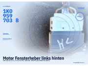 Motor Fensterheber links hinten VW Touran (1T1, 1T2) 1K0959703E L01 1K0959703B