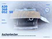 Aschenbecher MERCEDES-BENZ C-Klasse (W203) A2036805250