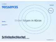 Schiebedachkurbel OPEL Corsa A CC (S83) 90160935