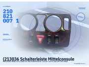 (213036 Schalterleiste Mittelconsule MERCEDES-BENZ CLK (C208) 2108210071) 2108210071