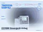 (222088 Steuergerät Airbag VW Sharan (7N) 7N0959655C ) 7N0959655B FKZ