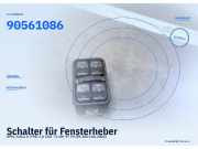 Schalter für Fensterheber OPEL Zafira A 90561086