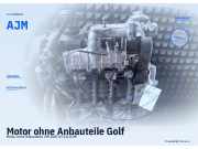 Motor ohne Anbauteile Golf VW AJM