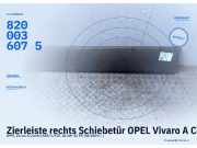 Zierleiste rechts Schiebetür OPEL Vivaro A Combi (X83) 91165343 8200036075