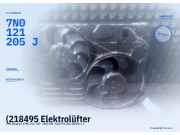 (218495 Elektrolüfter VW Sharan (7N) 7N0121205J) 7N0121205J