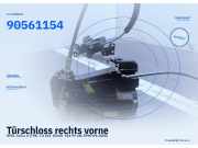 Türschloss rechts vorne OPEL Zafira A (T98) 90561154