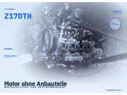 Motor ohne Anbauteile OPEL Meriva A Z17DTH