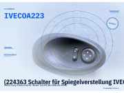 (224363 Schalter für Spiegelverstellung IVECO Daily II Bus IVECO A223) IVECO A223