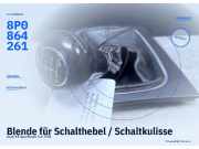 Blende für Schalthebel / Schaltkulisse Audi A3 (8P) 8P0864261
