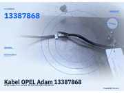 Kabel OPEL Adam 13387868