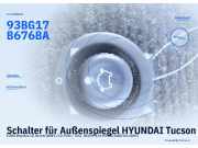 Schalter für Außenspiegel HYUNDAI Tucson (TL) 93BG17B676BA