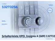 Schalterleiste OPEL Insignia A (G09) 13273256