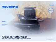 Sekundärluftgebläse OPEL Vectra B (J96) 90530018