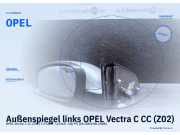 Außenspiegel links OPEL Vectra C CC (Z02) OPEL