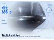 Tür links hinten MERCEDES-BENZ E-Klasse Kombi (S211) A211730030528 2117300305