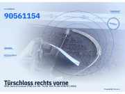 Türschloss rechts vorne OPEL Astra G Caravan (T98) 90561154