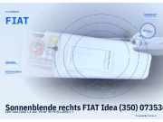 Sonnenblende rechts FIAT Idea (350) 0735361684 FIAT