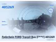 Federbein FORD Transit Bus (F**Y) 401269