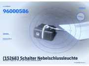 (152683 Schalter Nebelschlussleuchte PEUGEOT 605 96000586) 96000586