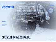 Motor ohne Anbauteile OPEL Zafira B (A05) Z19DTH