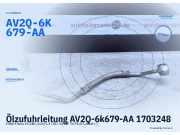 Ölzufuhrleitung AV2Q-6k679-AA 1703248 AV2Q-6K679-AA