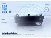 Schalterleiste MERCEDES-BENZ A-Klasse (W169)1698208510 1698208510