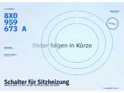 Schalter für Sitzheizung AUDI A1 (8X) 8X0959673A