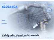 Katalysator ohne Lambdasonde VW Polo V (6R, 6C) 6C0178CA 6C0166CA