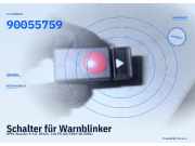Schalter für Warnblinker OPEL Senator A 90055759
