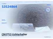 (261713 Lichtschalter OPEL Astra H 13124864) 13124864