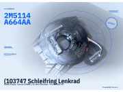 (103747 Schleifring Lenkrad FORD Focus Turnier (DN) 2M5114A664AA) 2M5114A664AA