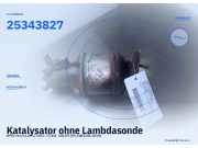Katalysator ohne Lambdasonde OPEL Meriva A 25343827