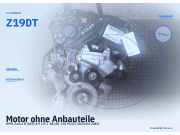 Motor ohne Anbauteile OPEL Zafira B (A05) Z19DT