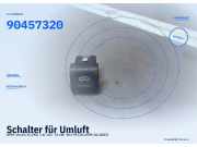Schalter für Umluft OPEL Vectra B (J96) 90457320